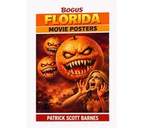Bogus Florida Movie Posters (Bogus Movie Posters)