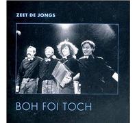 Boh Foi Toch - Zeet De Jongs