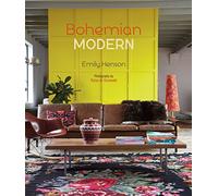 Bohemian Modern: Imaginative and Affordable Ideas for a Creative and Beautiful Home