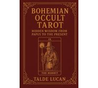 Bohemian Occult Tarot: Hidden Wisdom from Papus to the Present
