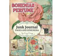 Bohemian Perfume by LianaScrap: Junk Journal Pages and Ephemera
