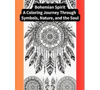 Bohemian Spirit: A Coloring Journey Through Symbols, Nature, and the Soul (Winter Flower Coloring Book)