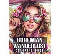 Bohemian Wanderlust Coloring Book: Gypsy Caravan Wandering Coloring Pages featuring Whimsical Bohemian Landscapes and Simple Detailed Dreamcatcher Sketches for Teens