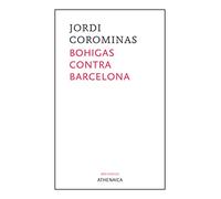Bohigas contra Barcelona: Un paseo urbanístico y político: 17 (Breviarios)