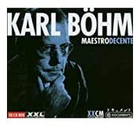 Bohm, Karl - Maestro Decente
