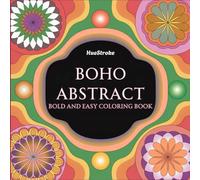 Boho Abstract: Bold & Easy Coloring Book: Relaxing Bohemian Designs for Stress Relief and Fun (Boho Series)