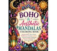 Boho & Aesthetic Mandalas Coloring Book: Dreamcatchers, Moon Magic, Wildflowers, Crystals, Feathers, Celestial Designs & Relaxing Bohemian Mandalas for Teens and Adults
