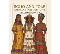 BOHO AND FOLK FASHION INSPIRATIONS COLORING BOOK V.2: Coloring pages with fashion pictures to color