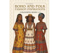 BOHO AND FOLK FASHION INSPIRATIONS COLOURING BOOK V.2: Coloring pages with fashion pictures to color for girls and women
