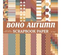 Boho Autumn Scrapbook Paper, 20 Autumn Themed Geometric Patterns Scrapbook Paper for Scrapbooking, Junk Journal, Gift Wrapping, Origami, DIY Projects, Card Making, Mixed Media and Many Other Crafts.