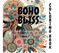 Boho Bliss : Color your style: boho colouring book colour into the book of patter