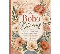 Boho Blooms: A Boho Floral Coloring Book