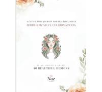 Boho Botanical Coloring Book: 40 Mindful Floral & Nature Designs for Adults | Stress Relief Coloring Pages for Relaxation