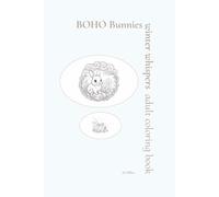 BOHO Bunnies Winter Whispers Adult Coloring Book: Mindful Moments Where Stillness Blooms Beneath Falling Snow Color the Whispers of Winter’s Dream for ... and Inspire Calm (BOHO Bunnies Series)