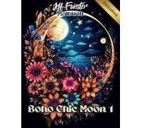 Boho Chic Moon 1 - Magische Ausmalmotive für kreative Seelen: 50 zauberhafte Boho- und Mondillustrationen zum Entspannen und Träumen