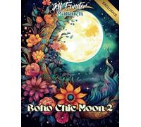 Boho Chic Moon 2 - Magische Ausmalmotive für kreative Seelen: 50 zauberhafte Boho- und Mondillustrationen zum Entspannen und Träumen