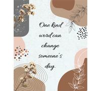 Boho Composition Notebook - “One kind word can change someone's day.” | Wide Ruled | 120 Pages | 7.5 x 9.25 in: Minimalist school or journaling notebook with calming design and motivational quote