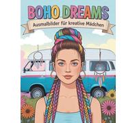 Boho Dreams Malbuch für Mädchen ab 10 Jahren - Kreativität trifft auf Mode & Lifestyle mit Boho Vibes