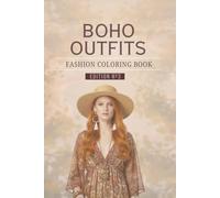 Boho Fashion Coloring Book: Realistic Fashion Outfit Illustrations to Color