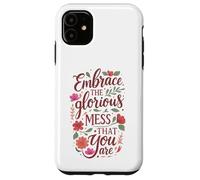 Boho Floral Embrace Glorious Mess - Cita inspiradora Carcasa para iPhone 11