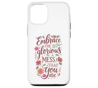 Boho Floral Embrace Glorious Mess - Cita inspiradora Carcasa para iPhone 12/12 Pro