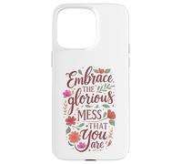 Boho Floral Embrace Glorious Mess - Cita inspiradora Carcasa para iPhone 15 Pro MAX