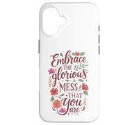 Boho Floral Embrace Glorious Mess - Cita inspiradora Carcasa para iPhone 16