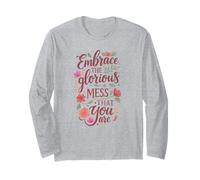 Boho Floral Embrace Glorious Mess - Cita inspiradora Manga Larga