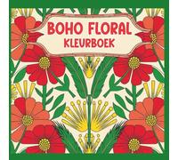 Boho Floral kleurboek voor volwassenen | 45 pagina's | Vierkant formaat | Ontspanning, mindfulness, creatief | Flora, fauna | Bloemen, planten, spiritueel