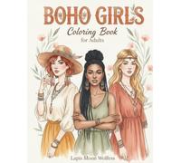 Boho Girls Coloring Book for Adults: Beautiful Bohemian Girls and Women with Detailed Line Art for Stress Relief, Relaxation and Creative Coloring