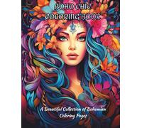 Boho Goddess Coloring Book for Adults: Detailed Bohemian Portraits, Fashion Illustrations & Ethnic Accessories: 131 Single-Sided Page Designs for Mindfulness, Relaxation, Creativity & Art Therapy