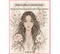 Boho Goddess Coloring Book: Relaxing Floral & Spiritual Designs for Stress Relief, Mindfulness & Self-Care (Adult Coloring Books 2026 collection)
