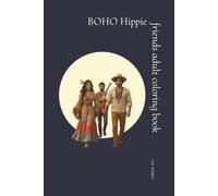 BOHO Hippie Friends Adult Coloring Book: Retro 70s Free-Spirited 70s Boho Friends Coloring Journey for Relaxation and Stress Relief (BOHO Hippie Community Series)