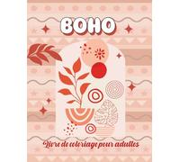 Boho - Livre de coloriage pour adultes: Bohème minimaliste | Un livre qui rassemble de superbes illustrations au style bohème à colorier | Coloriage anti-stress