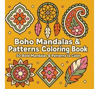 Boho Mandalas & Patterns Coloring Book: A Bold and Easy Coloring Book for Adults & Teens Featuring Moroccan Tiles, Geometric Mandalas, and Bohemian Patterns (Cute & Cozy Patterns Coloring Books)