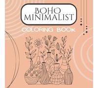 Boho Minimalist Aesthetic Coloring Book for Adults and Teens | for Relaxation, Meditation & Creativity - Chic & Stylish Designs: 55+ Single-Sided ... Art | Simple Coloring Book for Stress Relief