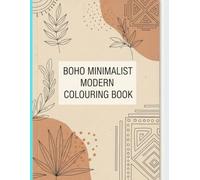 Boho minimalist modern colouring book: A Boho Nature Escape: Minimalist Flowers, Deserts & Mountains to Colour for Teens and Adults