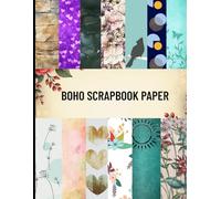Boho Scrapbook Paper: 38 Unique Aesthetic Backgrounds for Journaling, Crafts, Card Making & DIY Projects | 8.5" x 11"