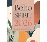 Boho Spirit 2026 | Wochenplaner, Routinen & Notizen | Für ein achtsames, kreatives und freies Jahr: Organisationskalender im Boho Stil - Dein ... Planung, Motivation und Balance im Jahr 2026
