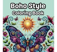 Boho Style Coloring: Relaxing Patterns and Mandalas for Teens and Adults to De-Stress and Spark Creativity with 50 Unique Pages