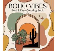 BOHO VIBES: Bold and Easy Coloring Book - Minimalist Landscapes, Trendy Houseplants, Mystical Patterns, and Cozy Nature Scenes for Relaxation
