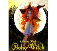 Boho Witch Coloring Book: Mystical Cottagecore Sorcery Coloring Pages featuring Whimsical Bohemian and Simple Pagan Potion Illustrations for Adults