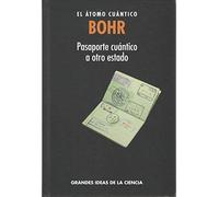 Bohr. El átomo cuántico. Pasaporte cuántico a otro estado