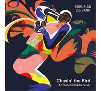 Bohuslan Big Ba Chasin' the Bird: A Tribute to Charlie Pa (CD) (Importación USA)