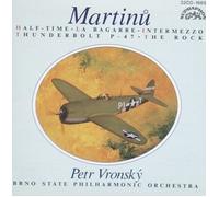 Bohuslav Martinu: Half-Time, La Bagarre, Intermezzo, Thunderbolt P-47, The Rock (UK Import)