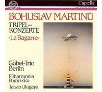 Bohuslav Martinu - Triple Concerto (Gobel Trio) by Bohuslav Martinu [Music CD]