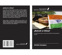 ¿Boicot a China?: La relación de amor-odio de la India con los productos chinos