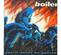 Boiler - You'll Never Be Upfront [Import]