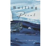 Boiling Point: A Poetry Collection about Love, Grief, and Healing