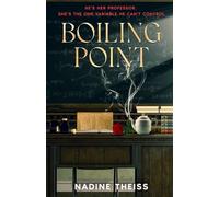 Boiling Point: A Risk-Everything Professor/Student Forbidden Romance